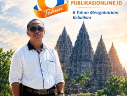 Enam Tahun publikasionline.id: Dari Sebuah Tekad, Menjadi Rumah Informasi Publik
