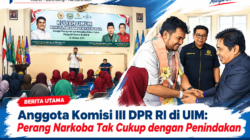 Andi Amar Anggota Komisi III DPR RI di UIM: Perang Narkoba Tak Cukup dengan Penindakan