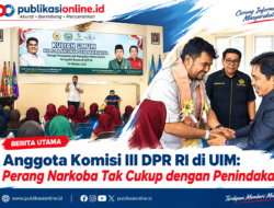 Andi Amar Anggota Komisi III DPR RI di UIM: Perang Narkoba Tak Cukup dengan Penindakan