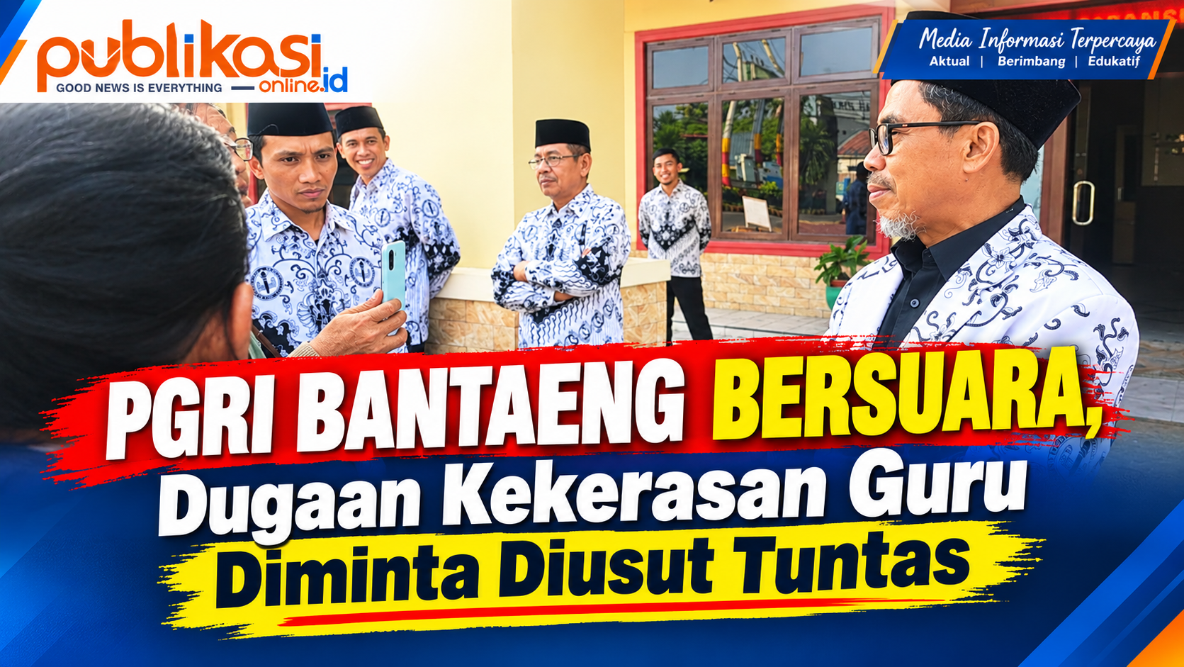 PGRI Bantaeng Bersuara, Dugaan Kekerasan Guru Diminta Diusut Tuntas